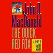 The Quick Red Fox: A Travis McGee Novel, Book 4 | [John D. MacDonald]