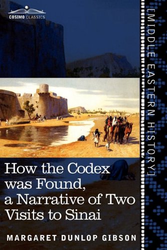 How the Codex was Found: A Narrative of Two Visits to Sinai 