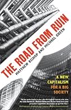 The road from ruin : a new capitalism for a big society