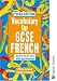 Vocabulary for GCSE French 3rd Edition