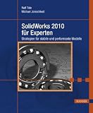 Produkt-Bild: SolidWorks 2010 f&uuml;r Experten: Strategien f&uuml;r stabile und performante Modelle