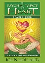 The Psychic Tarot for the Heart Oracle Deck: A 65-Card Deck and Guidebook The Psychic Tarot for the Heart Oracle Deck: A 65-Card Deck and Guidebook