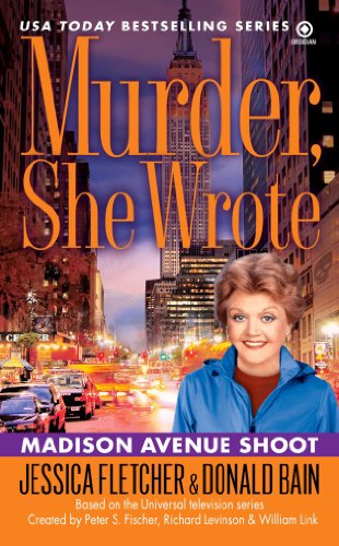 Murder, She Wrote: Madison Ave Shoot (Murder She Wrote Book 31)