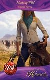 Mustang Wild (Harlequin Historical Series)