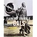Yankee Doodle Gals (Women Pilots of World War II) (Illustrated) (Hardcover)
