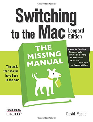 Switching to the Mac: The Missing Manual, Leopard Edition
