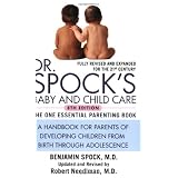 Dr. Spock's Baby and Child Care: 8th Edition
