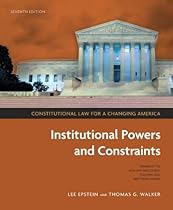 Constitutional Law for a Changing America: Institutional Powers and Constraints