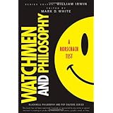 watchmen and philosophy a rorschach test the blackwell philosophy and pop culture series