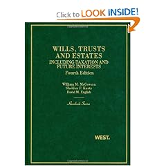Wills, Trusts and Estates, Including Taxation and Future Interests, 4th