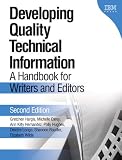 Developing Quality Technical Information: A Handbook for Writers and Editors (2nd Edition)