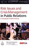 Risk Issues and Crisis Management in Public Relations: A Casebook of Best Practice (PR in Practice)