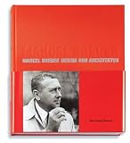 Marcel Breuer: Design and Architecture