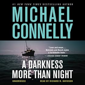 A Darkness More Than Night: Harry Bosch, Book 7 (Unabridged)