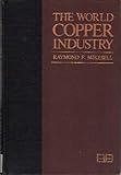 The world copper industry : structure and economic analysis