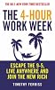 The 4-hour Work Week: Escape the 9-5, Live Anywhere and Join the New Rich