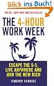 The 4-hour Work Week: Escape the 9-5, Live Anywher