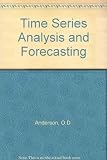 Time series analysis and forecasting : the Box-Jenkins approach