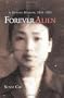 Forever Alien: A Korean Memoir, 1930-1951