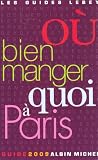 Revue ALBIN MICHEL  / Où bien manger quoi à Paris