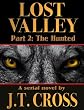 Lost Valley: The Hunted (A Serial Novel, Part 2)