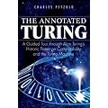 (The Annotated Turing: A Guided Tour Through Alan Turing's Historic Paper on Computability and the Turing Machine) By Petzold, Charles (Author) Paperback on (06 , 2008)