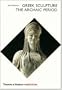 Greek Sculpture: The Archaic Period: A Handbook (World of Art)
