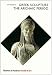Greek Sculpture: The Archaic Period (World of Art)