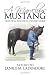 A Marvelous Mustang: Tales from the Life of a Spanish Horse