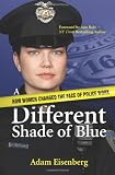 Image of A Different Shade of Blue: How women changed the face of police work