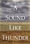A Sound Like Thunder