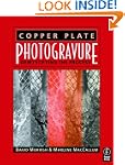 Copper Plate Photogravure: Demystifyi...