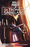 Les Gardiens des Dragons, Tome 1 : Le Tr�ne de Serrelance par Forest