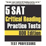 5 SAT Critical Reading Practice Tests ~ Paul G Simpson IV