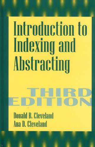 By Donald Cleveland - Introduction To Indexing And Abstracting: 3rd (third) Edition