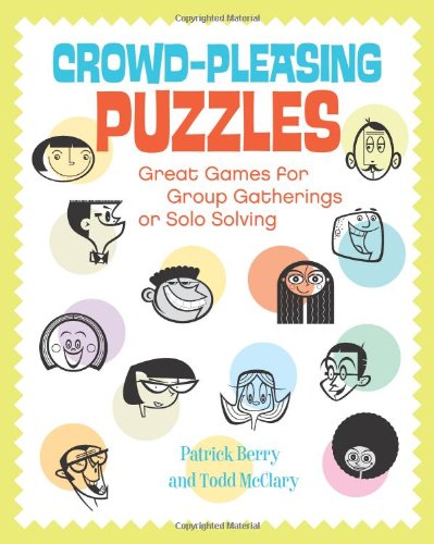 crowd pleasing puzzles great games for group gatherings or solo solving