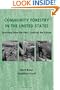 Community Forestry in the United States: Learning from the Past, Crafting the Future