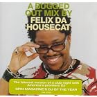 Click here to buy A Bugged Out Mix by  Felix Da Housecat .