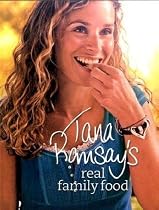 Tana Ramsay's Real Family Food: Delicious Recipes for Everyday Occasions