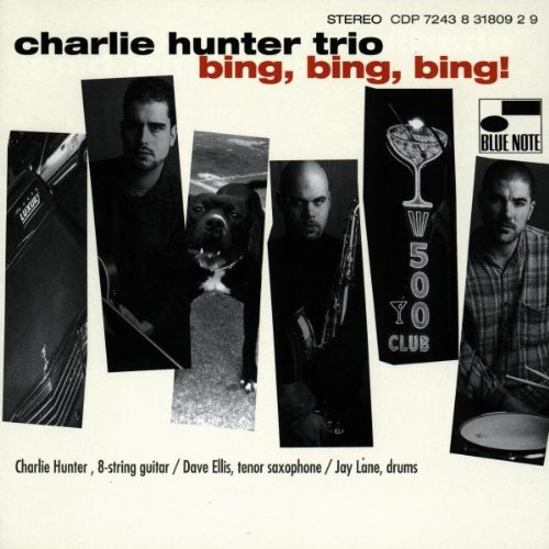 Charlie Hunter - Bing Bing Bing