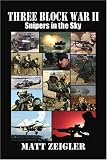 Three Block War II: Snipers in the Sky