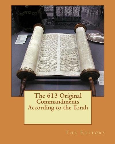The 613 Original Commandments According to the Torah