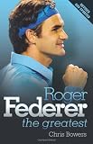 Roger Federer: The Greatest