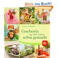 Geschenke aus dem Garten selbst gemacht: Kreative Geschenkideen von Himbeer-Marmelade bis Lavendelseife