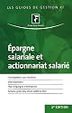 Epargne salariale et actionnariat salarié : Participation aux résultats, Intéressement, Plan d'épargne d'entreprise, Actions gratuites, stock-options, BCE