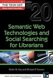 Semantic Web technologies and social searching for librarians 