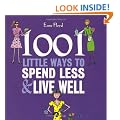1001 Little Ways to Spend Less and Live Well