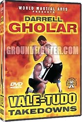 Darrell Gholar's Vale-Tudo Takedowns For Mixed Martial Arts Instructional DVD Series
