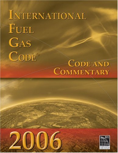 2006 International Fuel Gas Code: Code & Commentary (International Code Council Series)