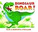 Dinosaur Roar! Board Book